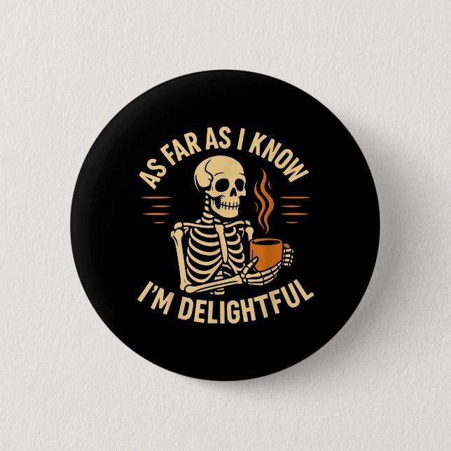 Halloween Skeleton Coffee As Far As Know 6 Cm Round Badge (Front)