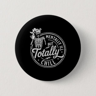 Halloween Skeleton Coffee Mentally Ill But Totally 6 Cm Round Badge
