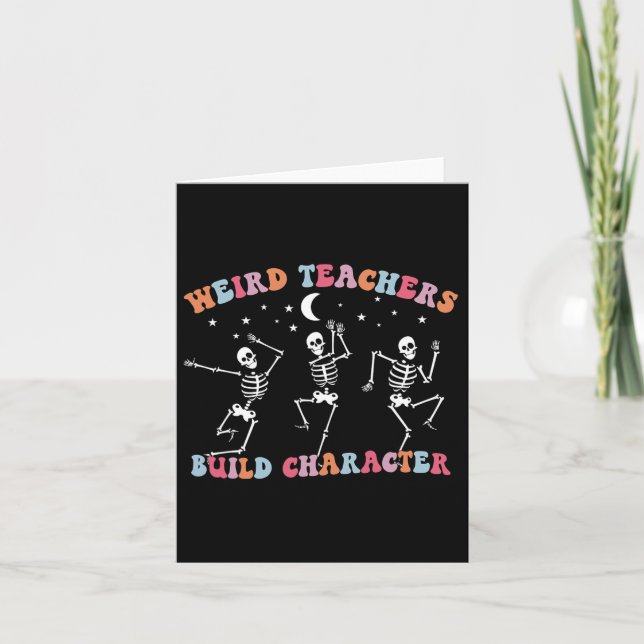 Halloween Skeleton Dancing Weird Teachers Build Ch Card (Front)