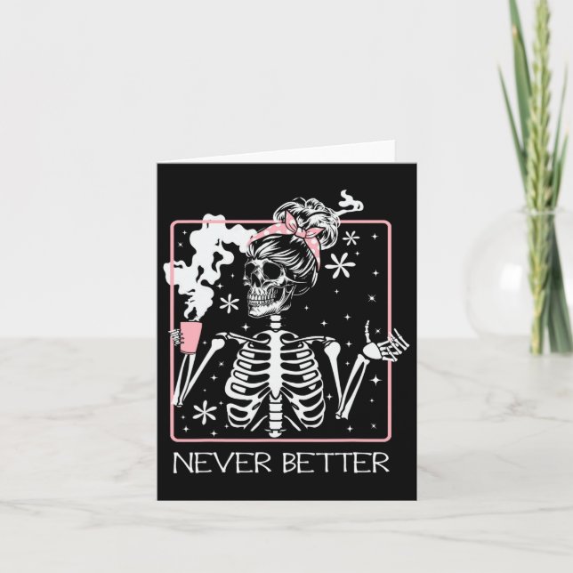 Halloween Skeleton Drinking Coffee Quote Never Bet Card (Front)