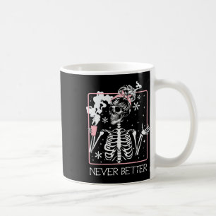 Halloween Skeleton Drinking Coffee Quote Never Bet Mug