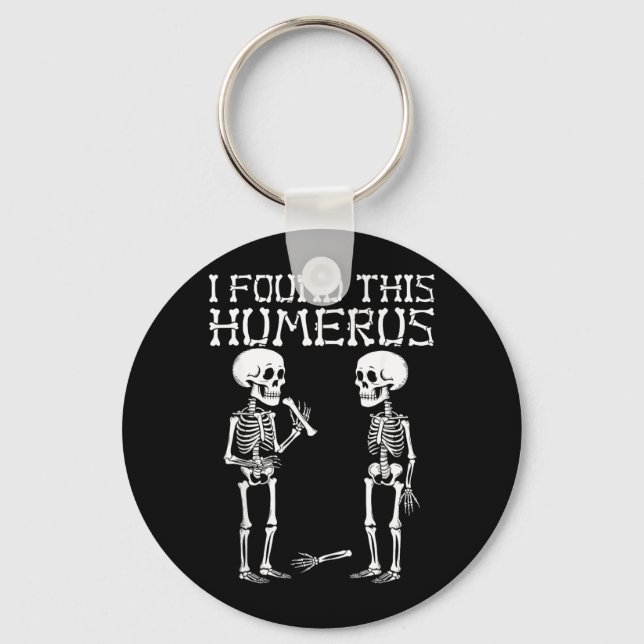 Halloween Skeleton Found Humerus Funny Costume Men Key Ring (Front)