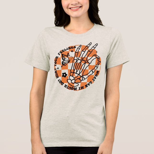 Halloween Skeleton Hands Attitude Saying Tri-Blend Shirt (Front)