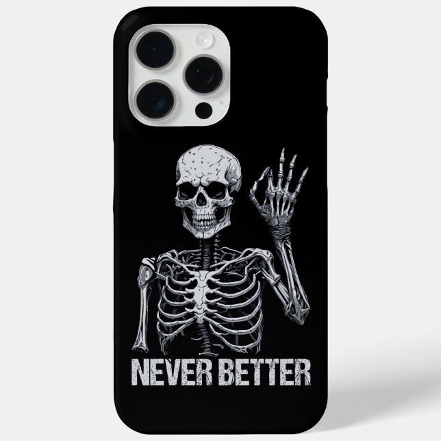 Halloween Skeleton - Never Better I Case-Mate iPhone Case (Back)
