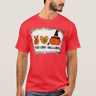 Halloween Skeleton Peace Love Halloween With Scary T-Shirt