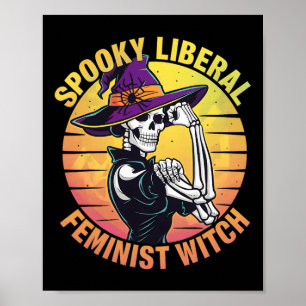 Halloween Skeleton Spooky Liberal Feminist Witch F Poster