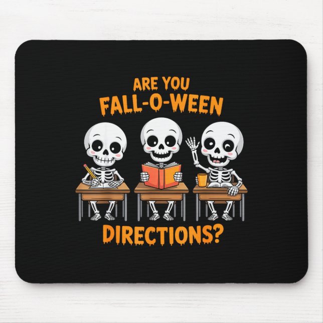 Halloween Skeleton Teacher Are You Fall O Ween Dir Mouse Mat (Front)