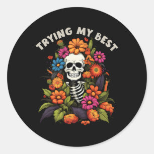 Halloween Skeleton Vintage Flowers Trying My Best  Classic Round Sticker