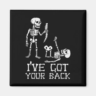 Halloween Skeletons Ive Got Your Ck Costume Men Wo Magnet