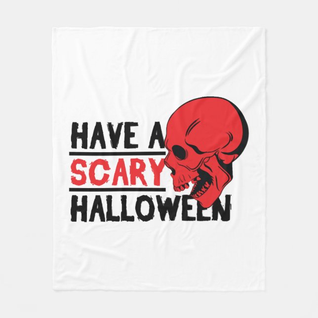 Halloween Skull - Have a scary halloween Fleece Blanket (Front)