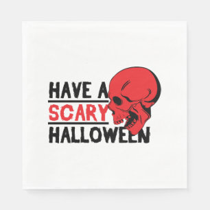 Halloween Skull - Have a scary halloween Napkin