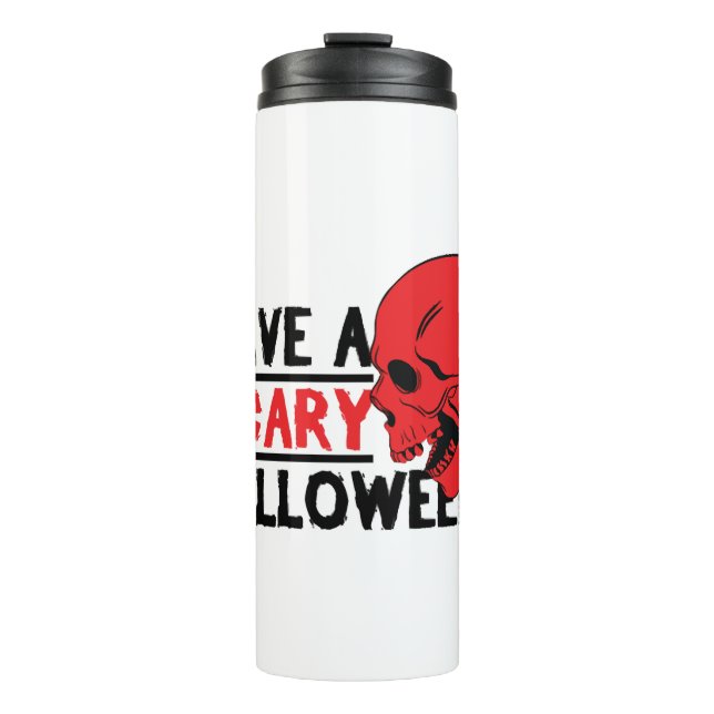 Halloween Skull - Have a scary halloween Thermal Tumbler (Front)