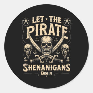 Halloween Skull Let The Pirate Shenanigans Begin 2 Classic Round Sticker