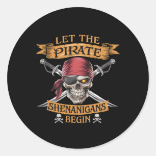 Halloween Skull Let The Pirate Shenanigans Begin Classic Round Sticker