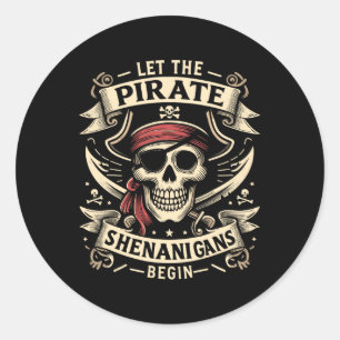 Halloween Skull Let The Pirate Shenanigans Begin  Classic Round Sticker