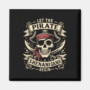 Halloween Skull Let The Pirate Shenanigans Begin  Magnet
