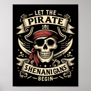 Halloween Skull Let The Pirate Shenanigans Begin  Poster