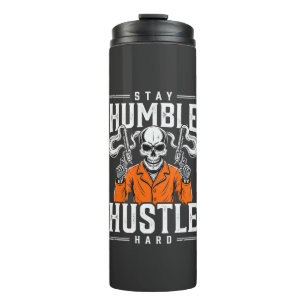 Halloween Skull Stay Humble Hustle Hard Thermal Tumbler