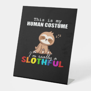 Halloween Slothful Design, This is my Human Costum Pedestal Sign