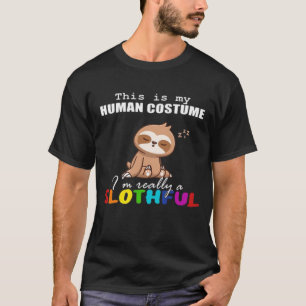 Halloween Slothful Design, This is my Human Costum T-Shirt