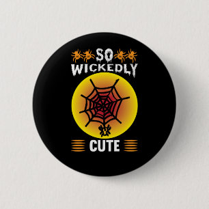 Halloween So Wickedly Cute Birthday 6 Cm Round Badge
