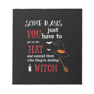 Halloween Some Days You Have To Birthday Notepad