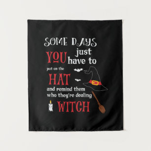Halloween Some Days You Have To Birthday Tapestry