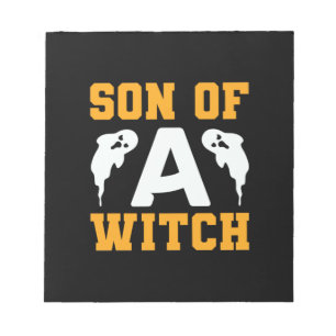 Halloween Son Of A Witch Birthday Notepad
