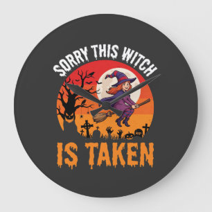 Halloween Sorry This Witch Is Taken Graphic Large Clock