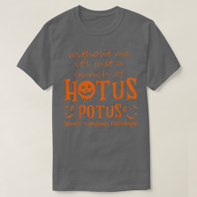 Halloween Speech Therapy Funny Speech Language Pat T-Shirt (Design Front)
