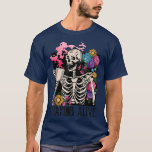 Halloween Staying Alive Skeleton Drink Coffee Funn T-Shirt