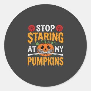 Halloween Stop Staring at My Pumpkins Design (2) Classic Round Sticker