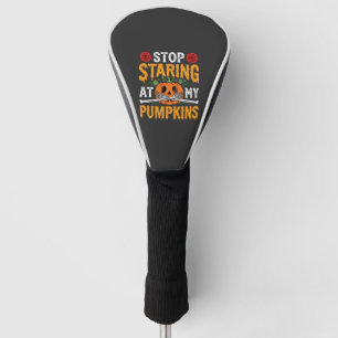 Halloween Stop Staring at My Pumpkins Design (2) Golf Head Cover