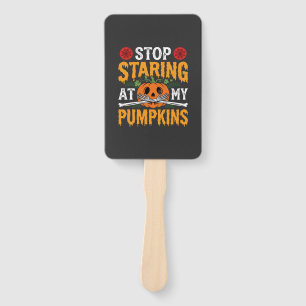Halloween Stop Staring at My Pumpkins Design (2) Hand Fan