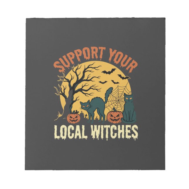 Halloween Support Your Local Witches Black Cat Notepad (Front)