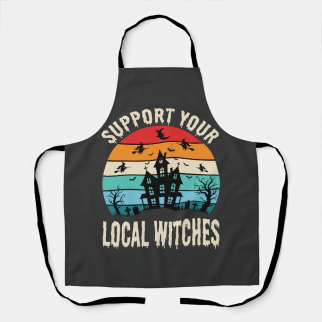 Halloween Support Your Local Witches Haunted House Apron (Front)
