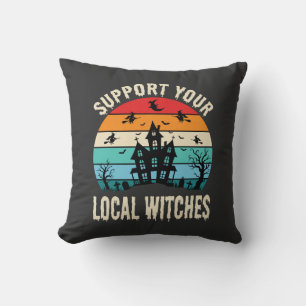 Halloween Support Your Local Witches Haunted House Cushion
