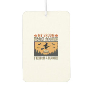 Halloween Teacher Broom Broke Vintage Design_1 Car Air Freshener