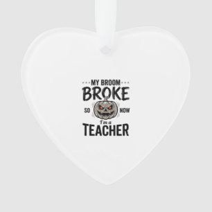 Halloween Teacher Broom Broke Vintage Pumpkin Desi Ornament