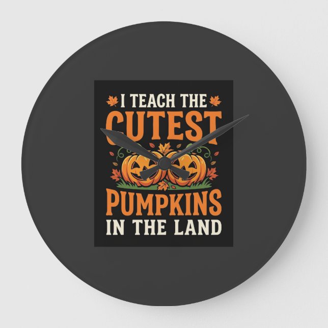 Halloween Teacher Cutest Pumpkins Design_1 Large Clock (Front)
