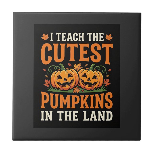 Halloween Teacher Cutest Pumpkins Design_1 Tile (Front)