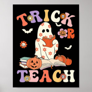 Halloween Teacher Trick Or Teach Groovy Floral Gho Poster