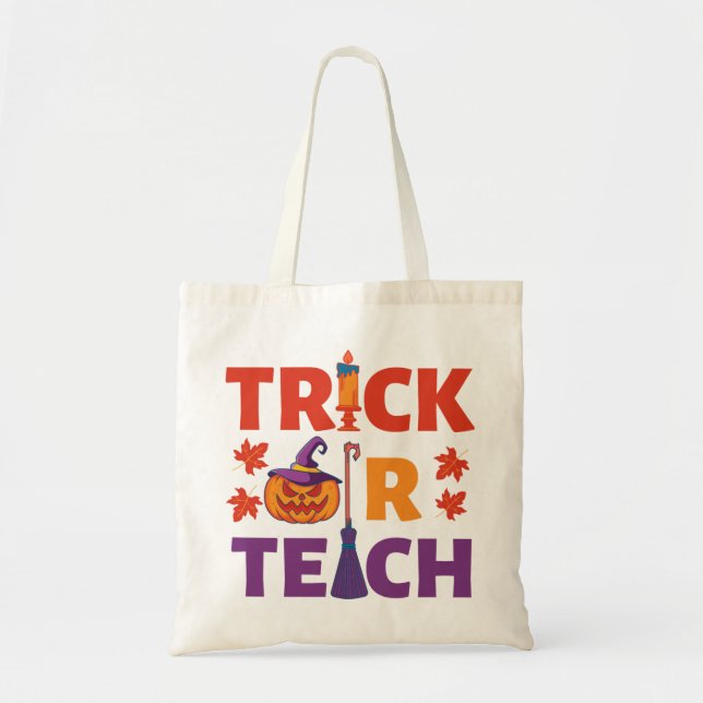 Halloween Teacher Trick Or Teach Tote Bag (Front)