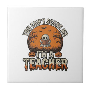 Halloween Teacher You Cant Scare Me Vintage Design Tile