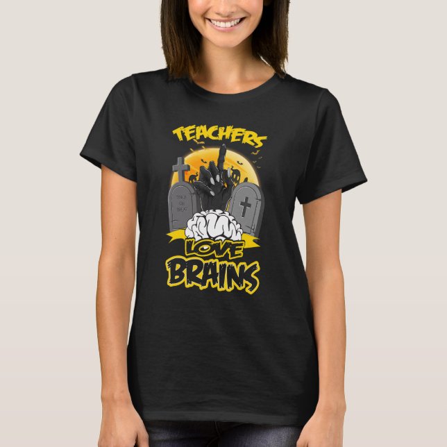 Halloween Teachers Love Brains Zombie Hand School  T-Shirt (Front)