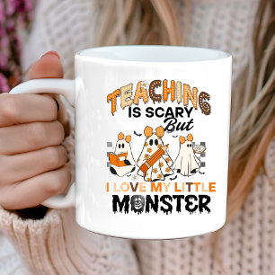 Halloween Teaching is scary but i love my monster Coffee Mug