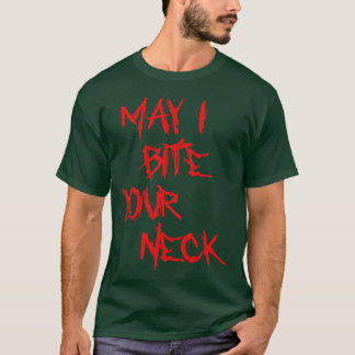 Halloween tee May i Bite Your Neck
