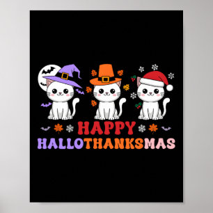 Halloween Thanksgiving Christmas Cats Happy Hallot Poster
