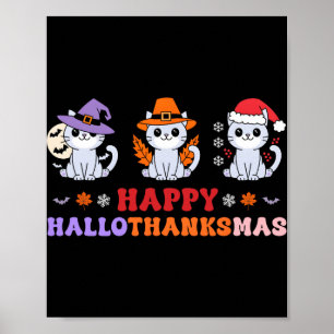 Halloween Thanksgiving Christmas Cats Happy Hallot Poster