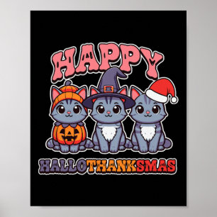 Halloween Thanksgiving Christmas Hallothanksmas Ca Poster